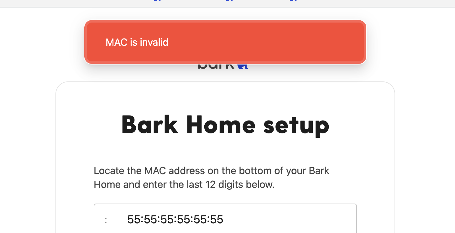 Bark Home - MAC is invalid error.png