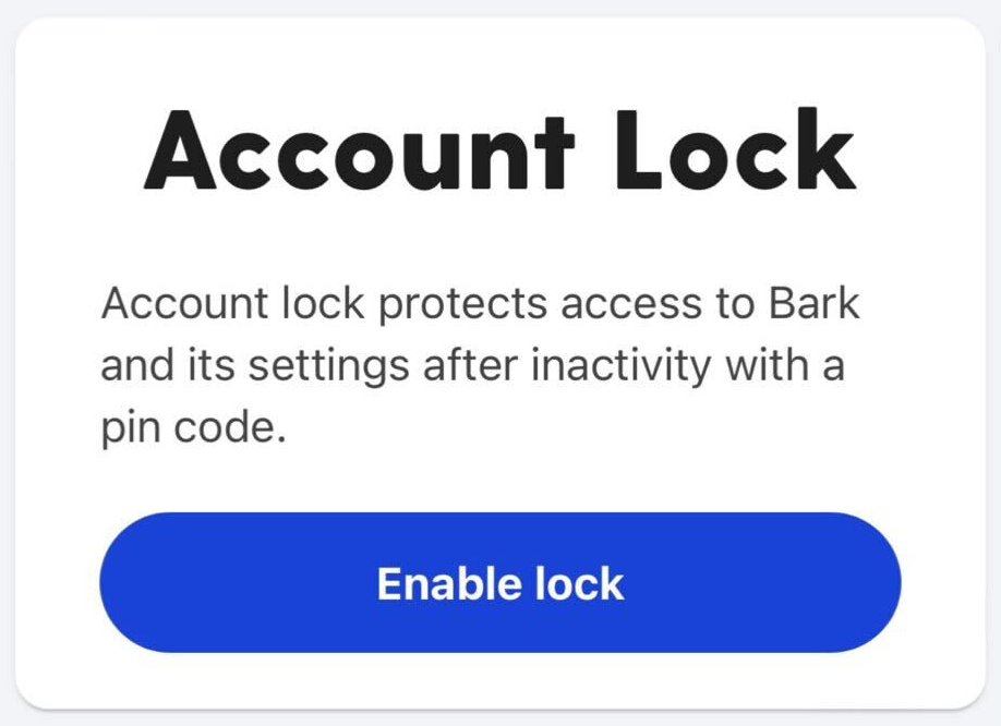 Title is Account Lock. Body text says Account lock protects access to Bark and its settings after inactivity with a pin code. Blue button says Enable lock.